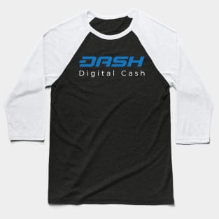 Dash Is Digital Cash T-Shirt Baseball T-Shirt